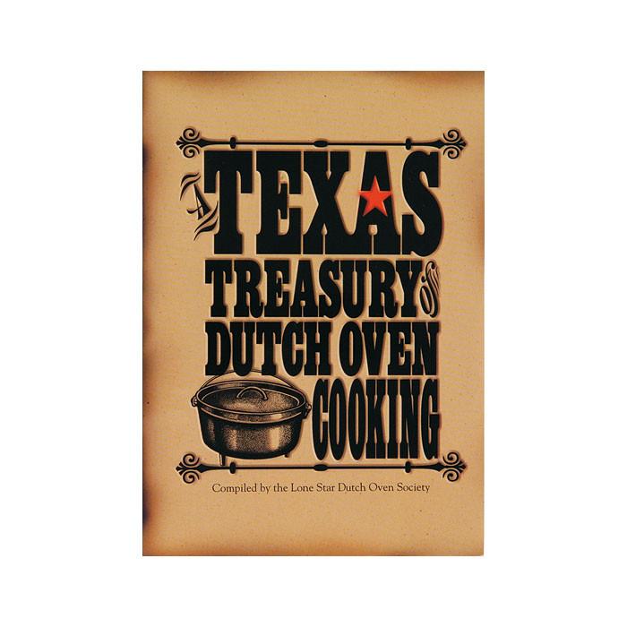 Texas Treasury of Dutch Oven Cooking by Lodge